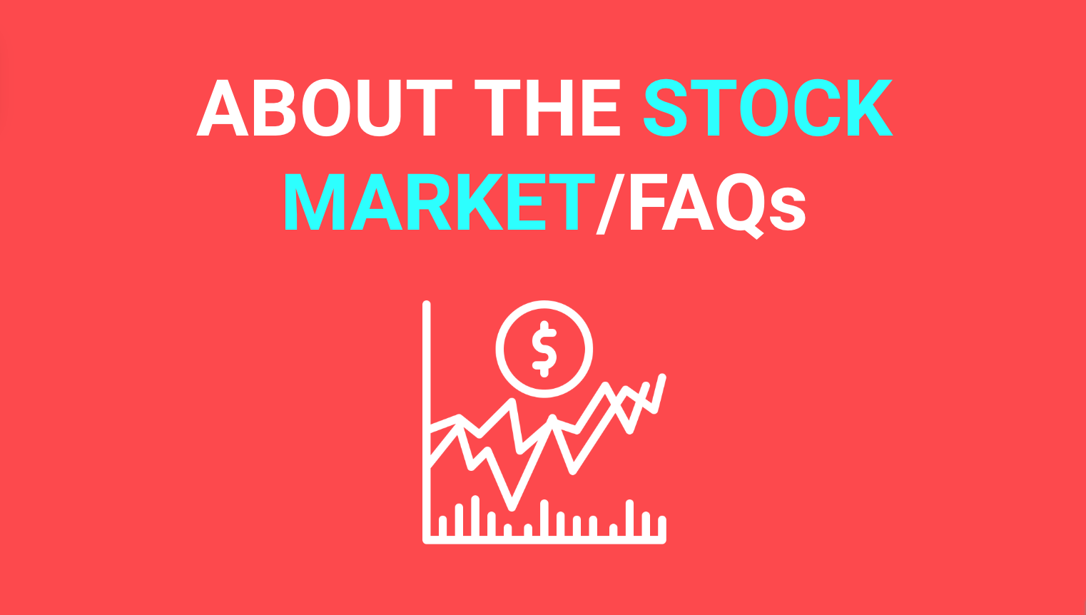 About/FAQs﹕The Stock Market